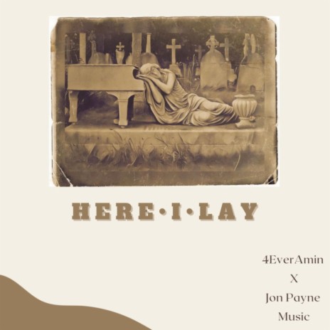 Here I Lay ft. Jon Payne Music