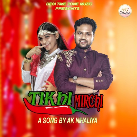 Tikhi Mirchi (Desi Time Zone Muzic Remix) ft. AK Nihaliya, Lavanya, Akshat Rahi & Desi Time Zone Muzic