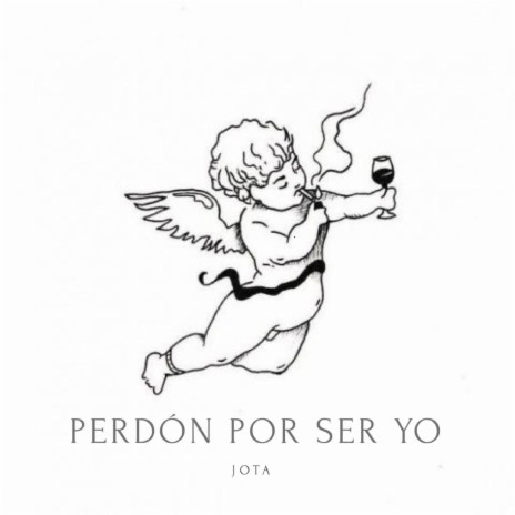 Perdón por Ser Yo | Boomplay Music