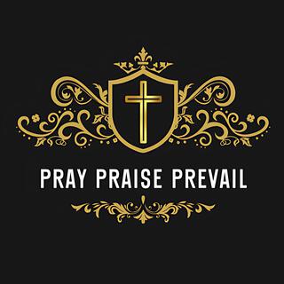 Pray Praise Prevail