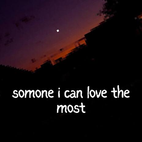 someone i can love the most (Instrumental) | Boomplay Music