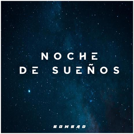 Noche de sueños | Boomplay Music