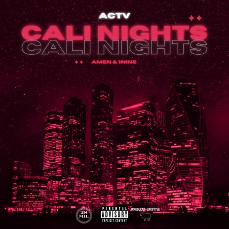 CALI NIGHTS ft. 1nine & Amen 28 | Boomplay Music