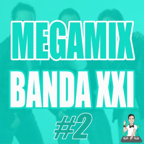 Megamix: Banda XXI #2