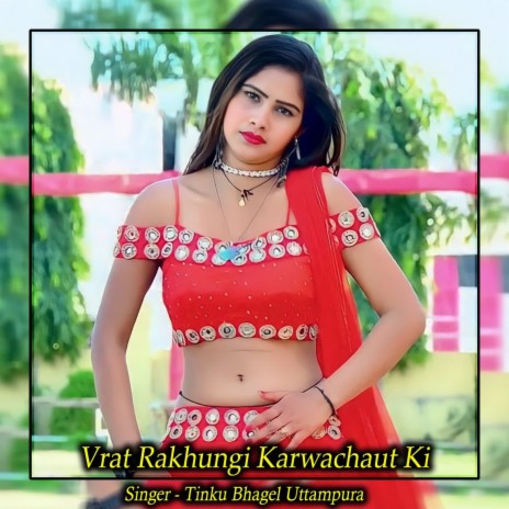 Vrat Rakhungi Karwachaut Ki | Boomplay Music