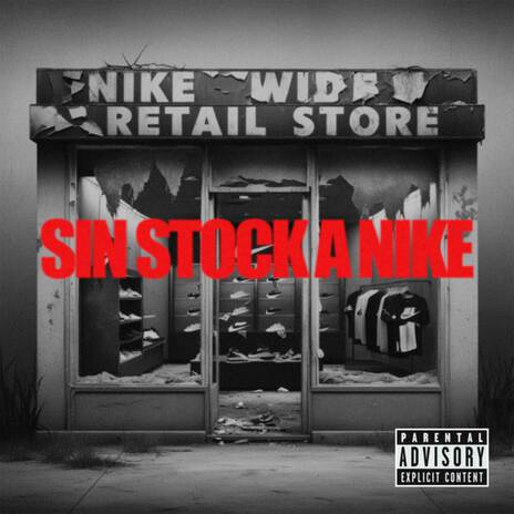 SIN STOCK A NIKE ft. JCC | Boomplay Music