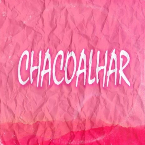 Chacoalhar | Boomplay Music