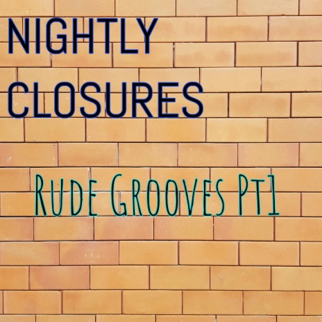 Rude Grooves Pt1