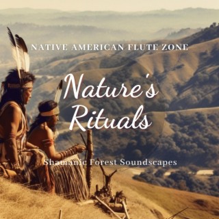 Nature's Rituals: Shamanic Forest Soundscapes