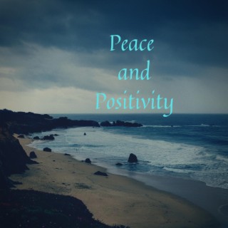 Peace and Positivity