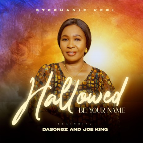 Hallowed Be Your Name ft. Dasongz & Joe King | Boomplay Music