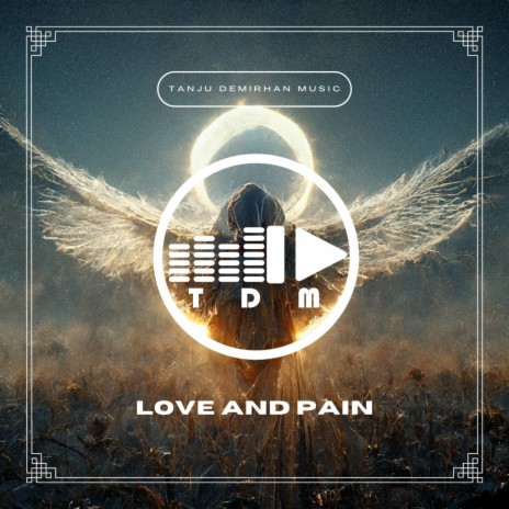 Love and Pain | Boomplay Music