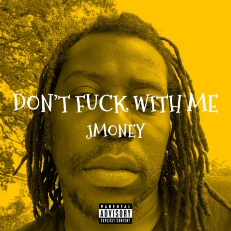 Don't Fuck With Me | Boomplay Music