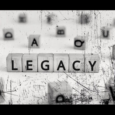 Legacy | Boomplay Music