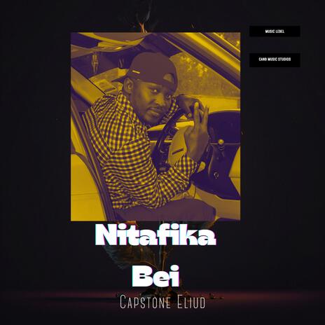 Nitafika Bei | Boomplay Music