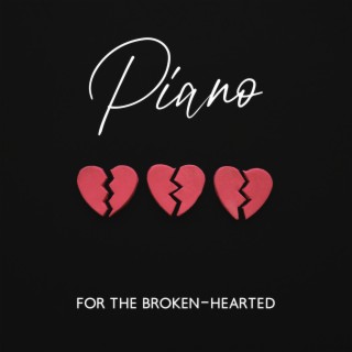 Piano for The Broken-Hearted