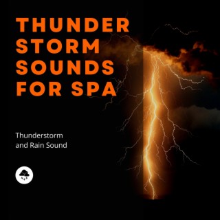 Thunderstorm Sounds for Spa