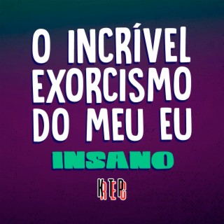 O Incrível Exorcismo Do Meu Eu