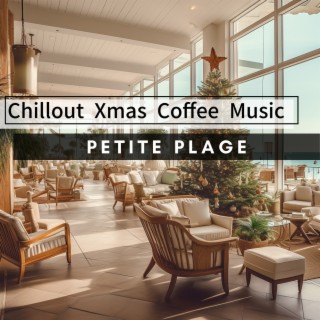 Chillout Xmas Coffee Music