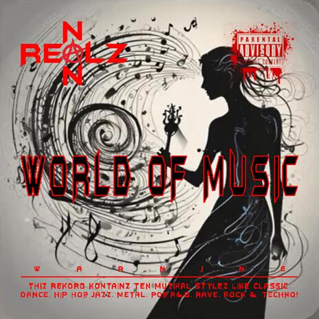 WORLD OF MUSIC (T3CHN0)