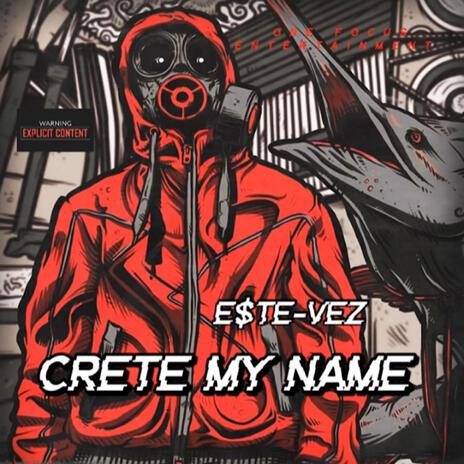 Crete My Name | Boomplay Music