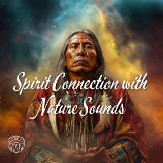 Spirit Connection with Nature Sounds