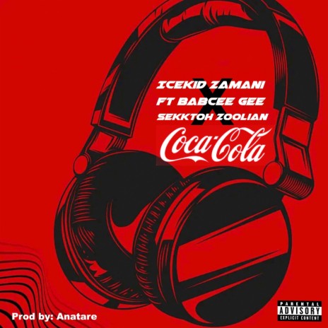 Cocacola ft. Babcee Gee & Sekktoh Zoolian | Boomplay Music