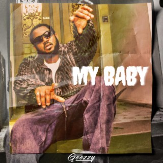 My Baby lyrics | Boomplay Music