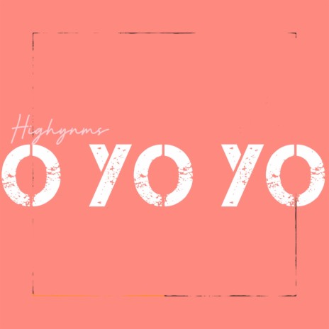 O Yo Yo | Boomplay Music