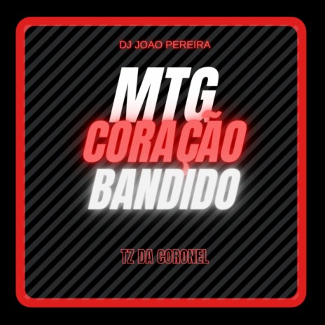 CORAÇÃO BANDIDO REMIX VERSÃO BH | Boomplay Music