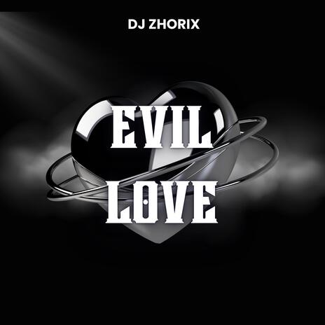 Evil love | Boomplay Music