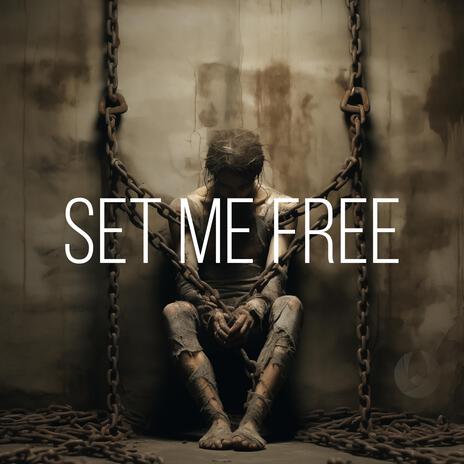 Set Me Free | Boomplay Music