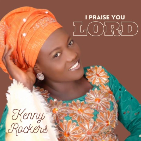 I Praise You Lord | Boomplay Music
