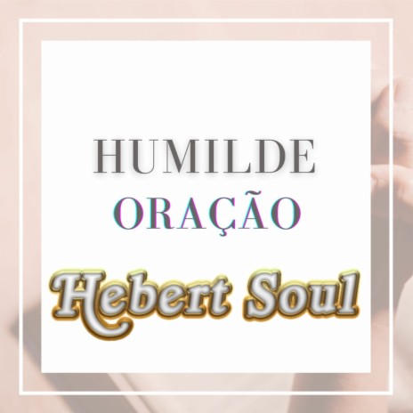 HUMILDE ORAÇÃO | Boomplay Music