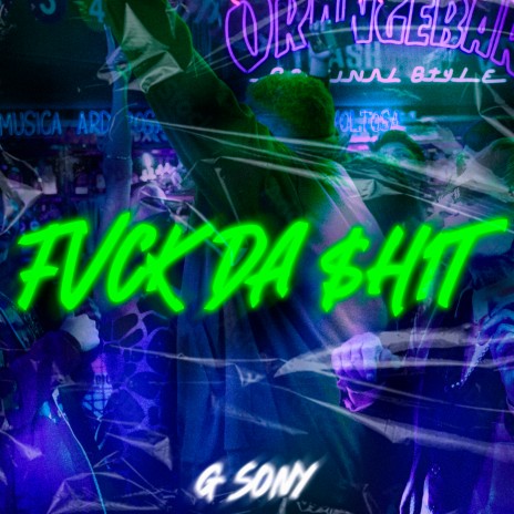 FVCK DA $H1T | Boomplay Music