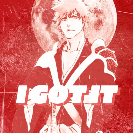 I Got It (Ichigo) ft. Austin Simmon