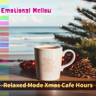 Relaxed Mode Xmas Cafe Hours