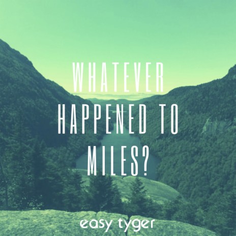 Whatever Happened To Miles? | Boomplay Music