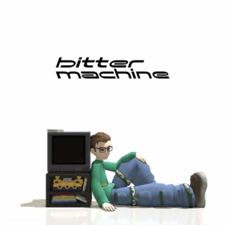 bitter machine ft. Father Koi & Objectt lyrics | Boomplay Music