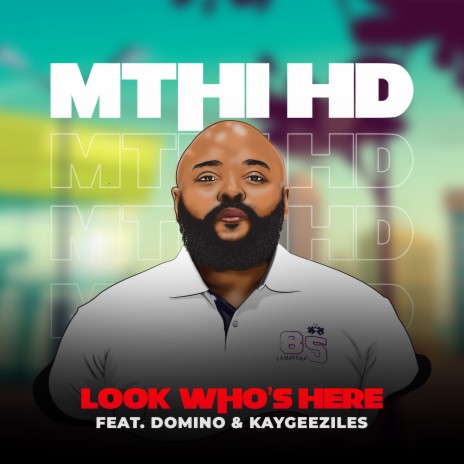 Look Who's Here (Main Mix) ft. Domino & Kaygeeziles | Boomplay Music