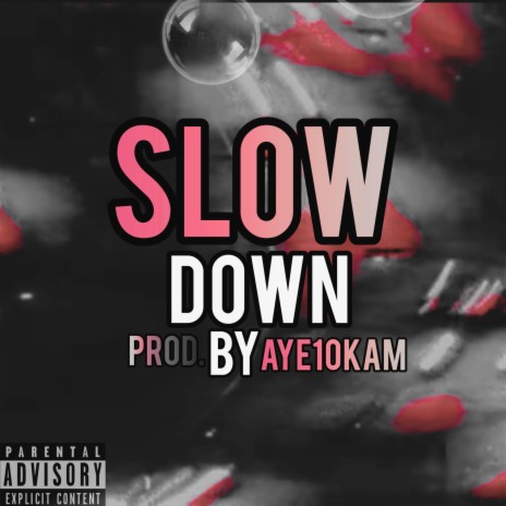 Slow Down | Boomplay Music