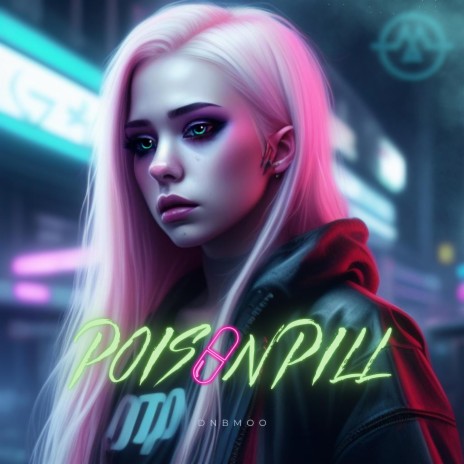 Poison Pill | Boomplay Music