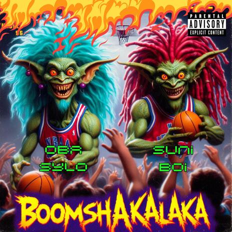 BOOMSHAKALAKA ft. OBA SYLO | Boomplay Music