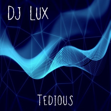 Tedious | Boomplay Music