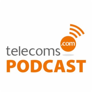 Sex 18 Malim Www Com - Telecoms.com Podcast | Podcast | Boomplay