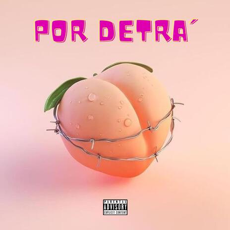 Por detra´ | Boomplay Music