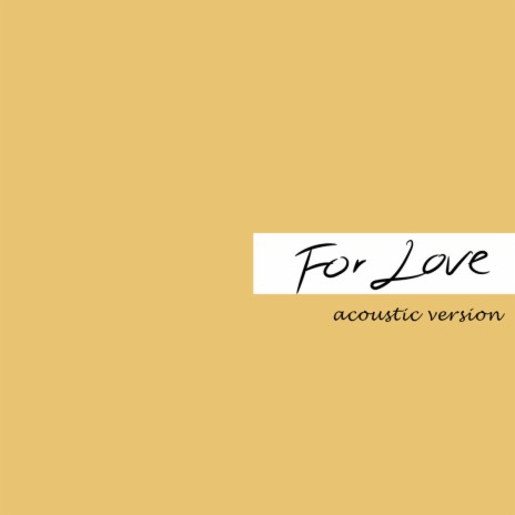 For Love (Acoustic Version) | Boomplay Music