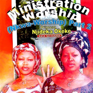MINISTRATION WORSHIP (Nkwa Worship Part 2)