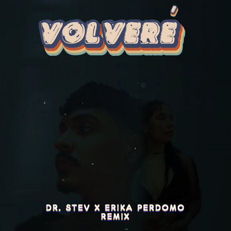 Volveré (Remix) ft. Dr. Stev | Boomplay Music