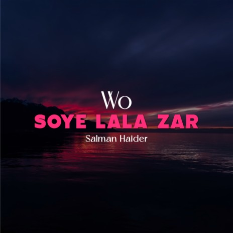 Wo Soye Lala Zar | Boomplay Music